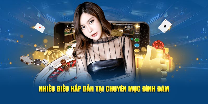 Nhiều điều hấp dẫn tại chuyên mục đình đám