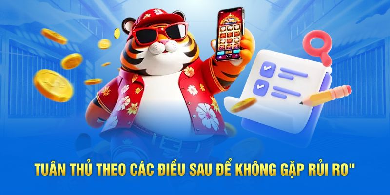 Tuân thủ chính sách để thuận tiện trong quá trình tham gia trải nghiệm